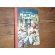 karilas tauno.PELOTTAVA PERINTÖ